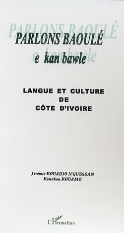 Parlons Baoulé : Langue et culture de Côte d'Ivoire