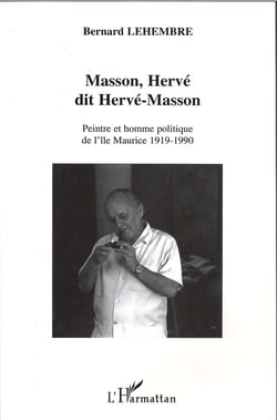 Masson, Hervé dit Hervé-Masson - peintre et homme politique de l'Île Maurice 1919-1990