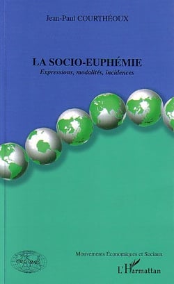 La socio-euphémie : Expressions, modalités, incidences