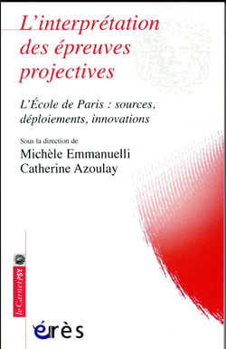 L'interprétation des épreuves projectives - l'Ecole de paris: sources, déploiements, innovations