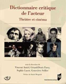 Dictionnaire critique de l'acteur - théâtre et cinéma