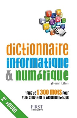 Dictionnaire informatique et numérique (2e édition)