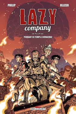 Lazy Company Tome 2 : pendant ce temps, à Veracruz