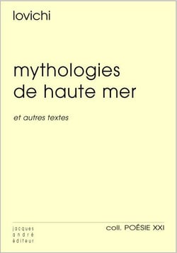 Mythologies de haute mer et autres textes