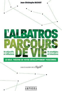 L'albatros parcours de vie : le golf, théâtre de votre développement personnel