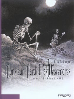 Monsieur Mardi-Gras Descendres Tome 1 - bienvenue