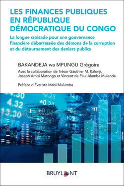 Les finances publiques en République démocratique du Congo - la longue croisade pour une gouvernance financière débarrassée des démons de la corruption et du détournement des deniers publics