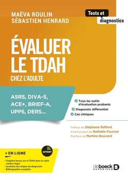 Évaluer le TDAH chez l'adulte : ASRS, DIVA-5, ACE+, BRIEF-A, UPPS, DERS...