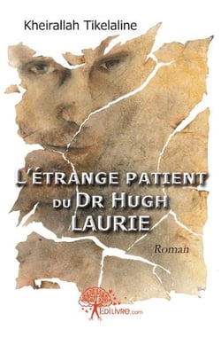 L'étrange patient du dr hugh laurie