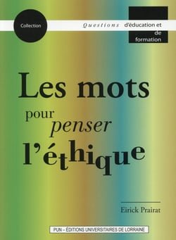 Les mots pour penser l'éthique