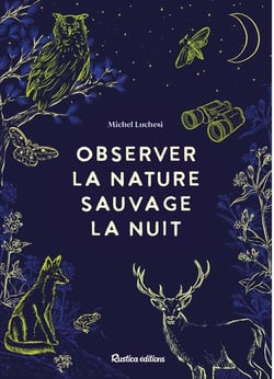 Observer la nature sauvage la nuit