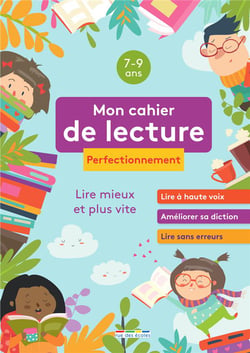 Mon cahier de lecture perfectionnement : lire mieux et plus vite