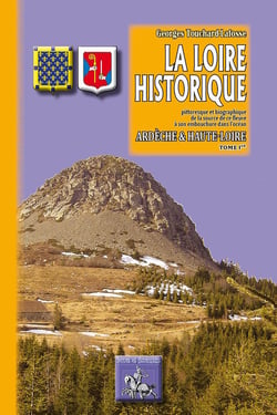 La Loire historique - Ardèche & Haute-Loire