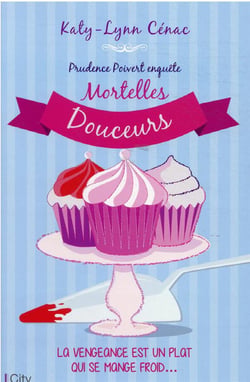 Les enquêtes de Prudence Poivert t.1 : mortelles douceurs