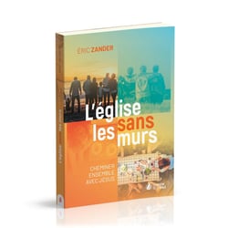L'église sans les murs : cheminer ensemble avec Jésus