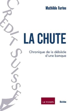 La chute : chronique de la débacle d'une banque