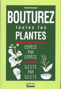 Bouturez toutes les plantes