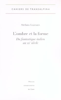 L'Ombre et la Forme. Du fantastique italien au XXe siècle