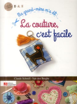 Ma Grand-Mere M'A Dit...La Couture C'Est Facile