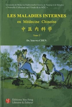 Les maladies internes en medecine chinoise - t02 - la medecine interne en medecine chinoise - tome 2