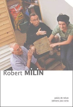 Robert Milin - palais de Tokyo (édition 2004)