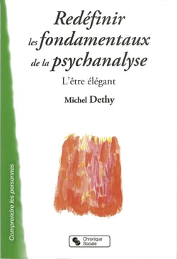 Redéfinir les fondamentaux de la psychanalyse contemporaine