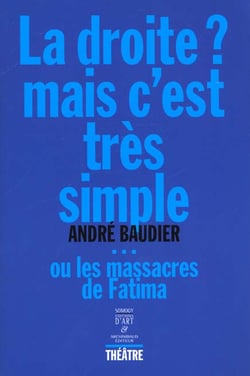 La droite - mais c'est tres simple ou les massacres de fatima