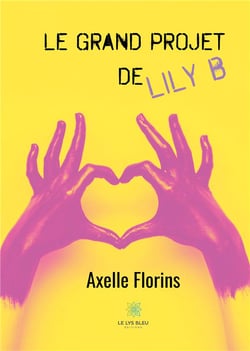 Le grand projet de Lily B