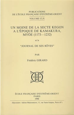 Un moine de la secte Kegon à l'époque de Kamakura, Myoe (1173-1232) et le "journal de ses rêves"