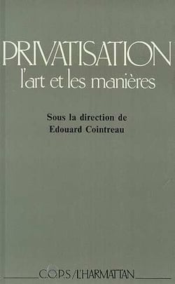 Privatisation : l'art et  les manières