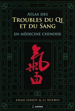 Atlas des troubles du qi et du sang en medecine chinoise