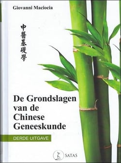 De Grondslagen van de Chinese Geneeskunde (3e édition)