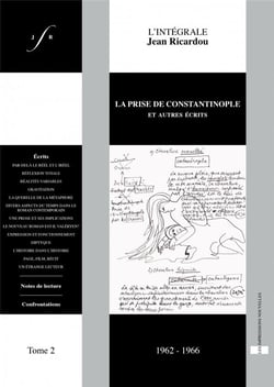 L'intégrale Jean Ricardou Tome 2 - la prise de Constantinople et autres écrits (1962-1966)