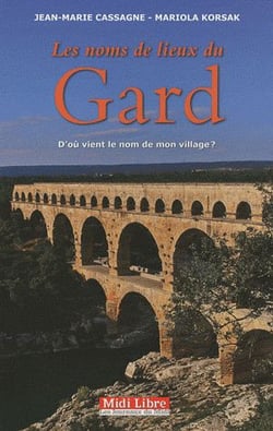 Les noms de lieux du Gard - d'où vient le nom de mon village ?