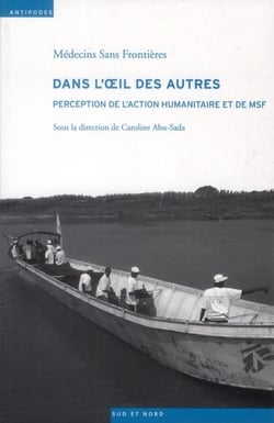 Dans l'oeil des autres - perception de l'action humanitaire et de MSF