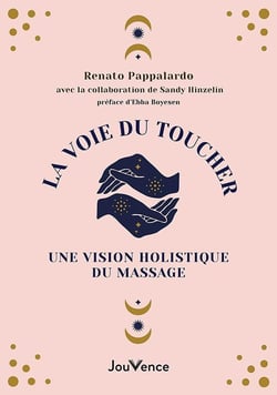 La voie du toucher : de la conscience corporelle à la conscience cosmique