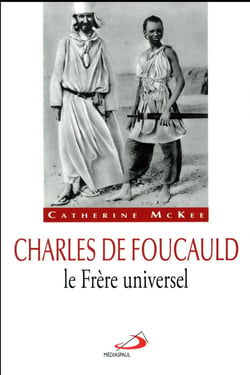 Charles de Foucauld, le frère universel
