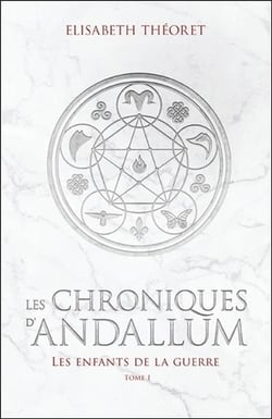 Les chroniques d'Andallum t.1 - les enfants de la guerre