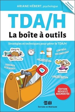 TDAH, la boîte à outils : stratégies et techniques pour gérer le TDAH