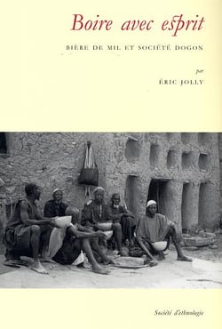 Boire avec esprit : Bière de mil et société dogon