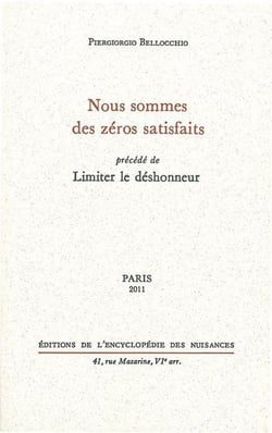 Nous sommes des zéros satisfaits - limiter le déshonneur