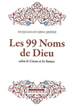 Les 99 Noms De Dieu Selon Le Coran Et La Sunna