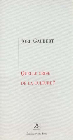 Quelle crise de la culture