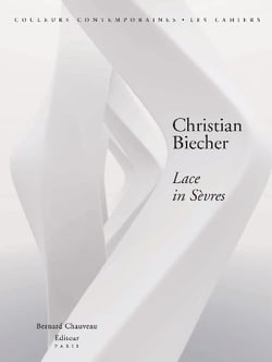 Christian biecher - lace in sèvres