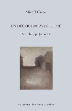 En découdre avec le pré - sur Philippe Jaccottet