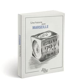 Une histoire avec marseille - savon de marseille