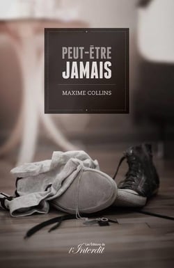 Peut-être jamais