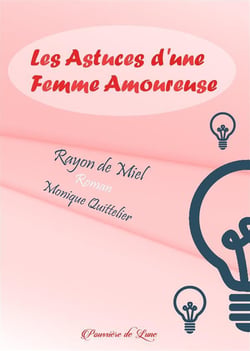 Rayon de miel ou les astuces d'une femme amoureuse