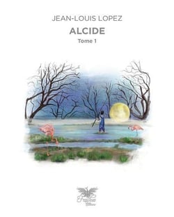 Alcide tome 1