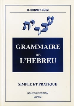 Grammaire de l'hébreu - simple et pratique (7e édition)
